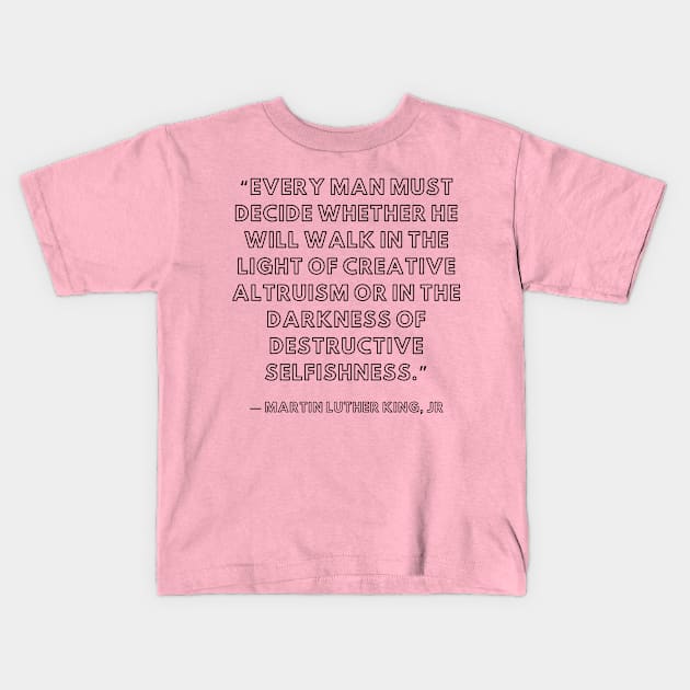 quote Martin Luther King JR about charty Kids T-Shirt by AshleyMcDonald